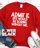 Admit It Sweatshirt