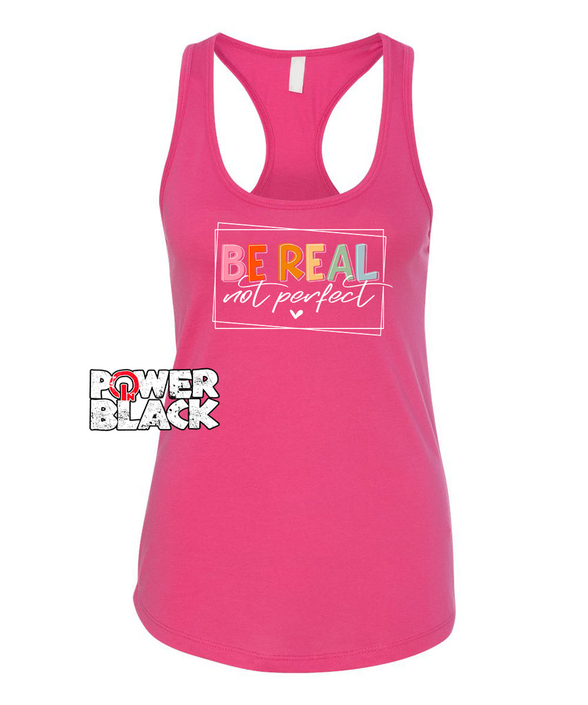 Be Real Not Perfect Tank