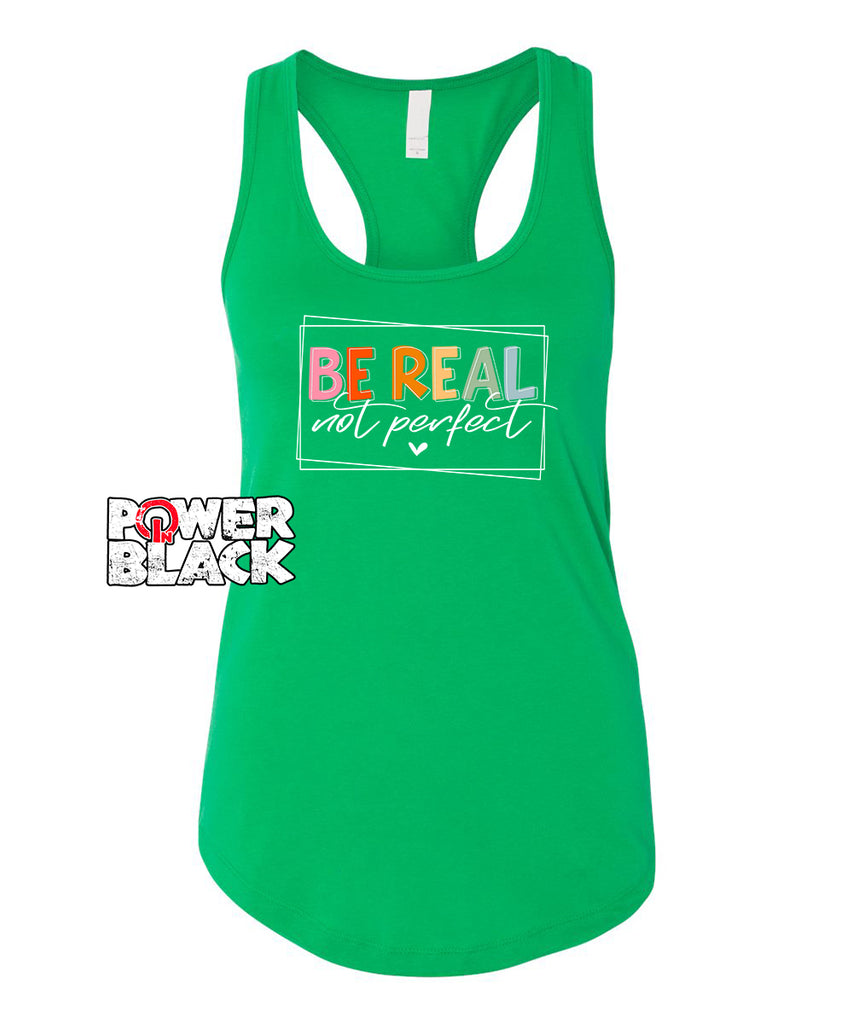 Be Real Not Perfect Tank
