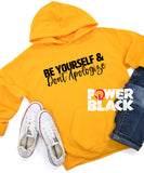 Be Yourself & Don't Apologize Hoodie