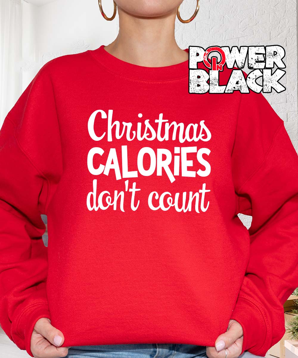 Christmas Calories Don't Count Sweatshirt