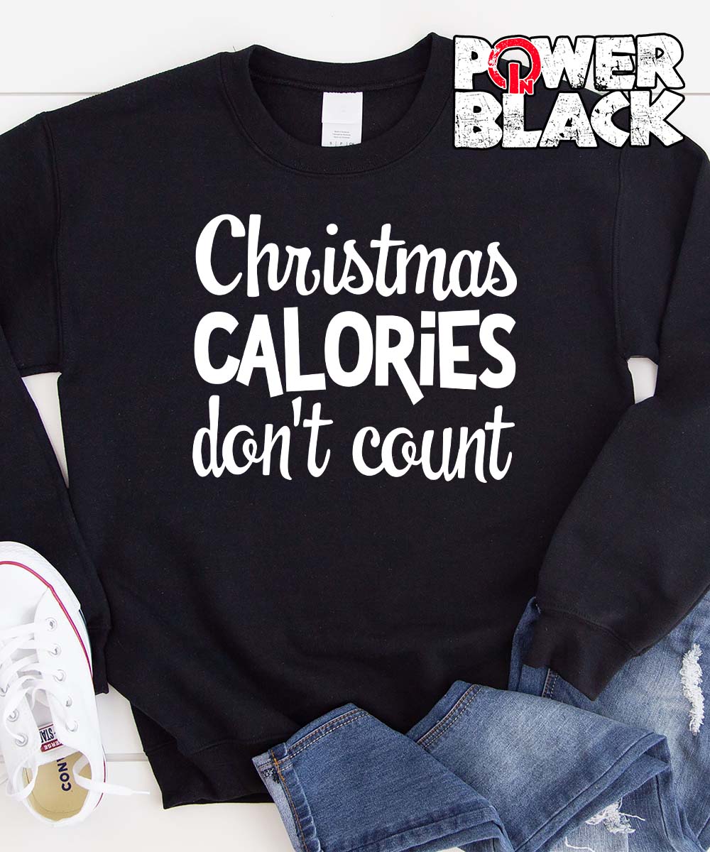 Christmas Calories Don't Count Sweatshirt