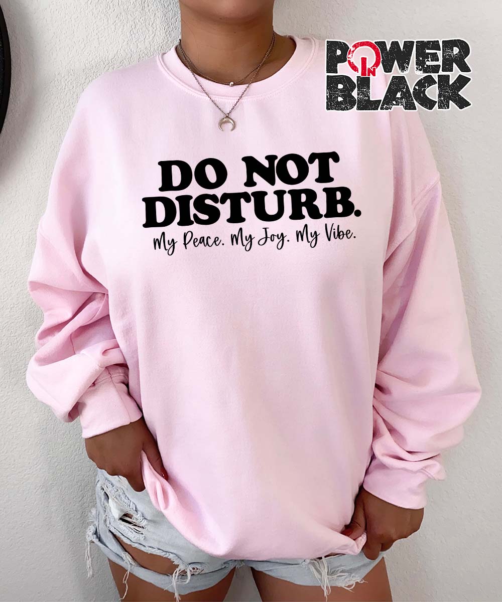 Do Not Disturb Sweatshirt