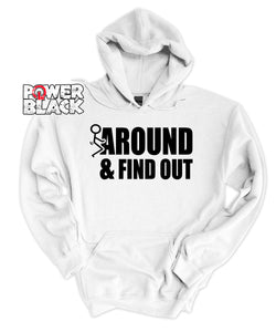 F Around & Find Out Hoodie