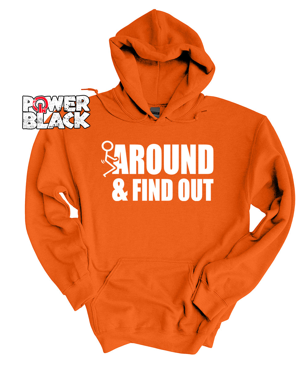 F Around & Find Out Hoodie