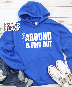 F Around & Find Out Hoodie