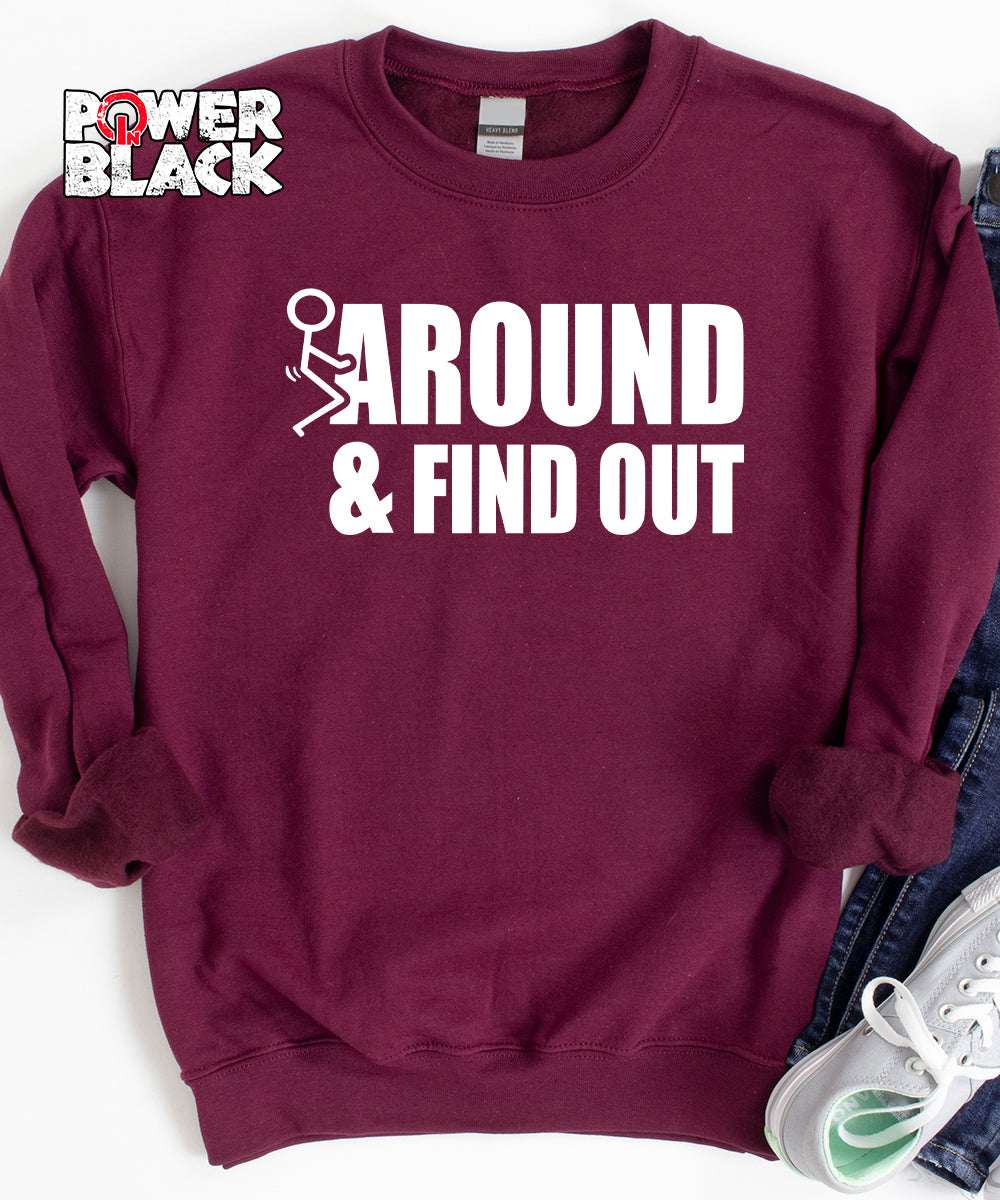 F Around & Find Out Sweatshirt
