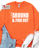 F Around & Find Out Sweatshirt