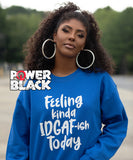 Feeling Kinda...Sweatshirt
