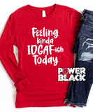 Feeling Kinda...Long Sleeve