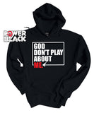 God Don't Play About Me Hoodie