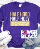 Half Hood Half Holy Sweatshirt