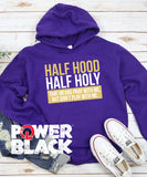 Half Hood Half Holy Hoodie