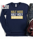 Half Hood Half Holy Long Sleeve