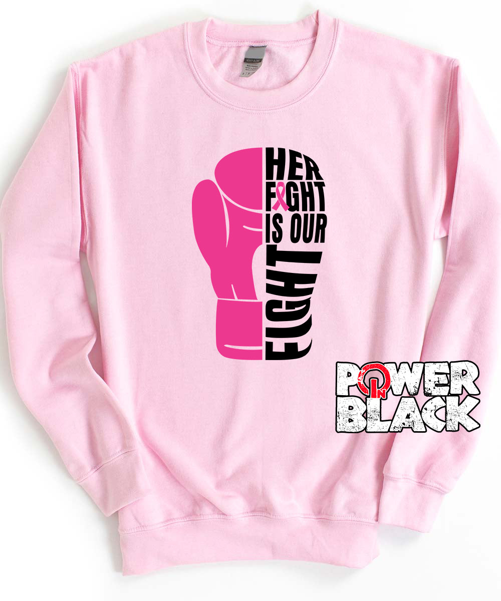Her Fight Is Our Fight Sweatshirt