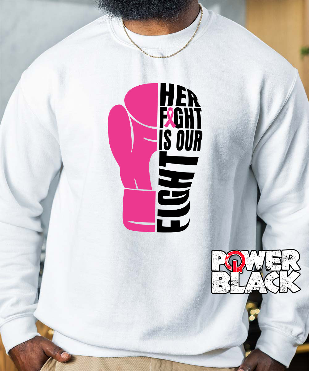 Her Fight Is Our Fight Sweatshirt