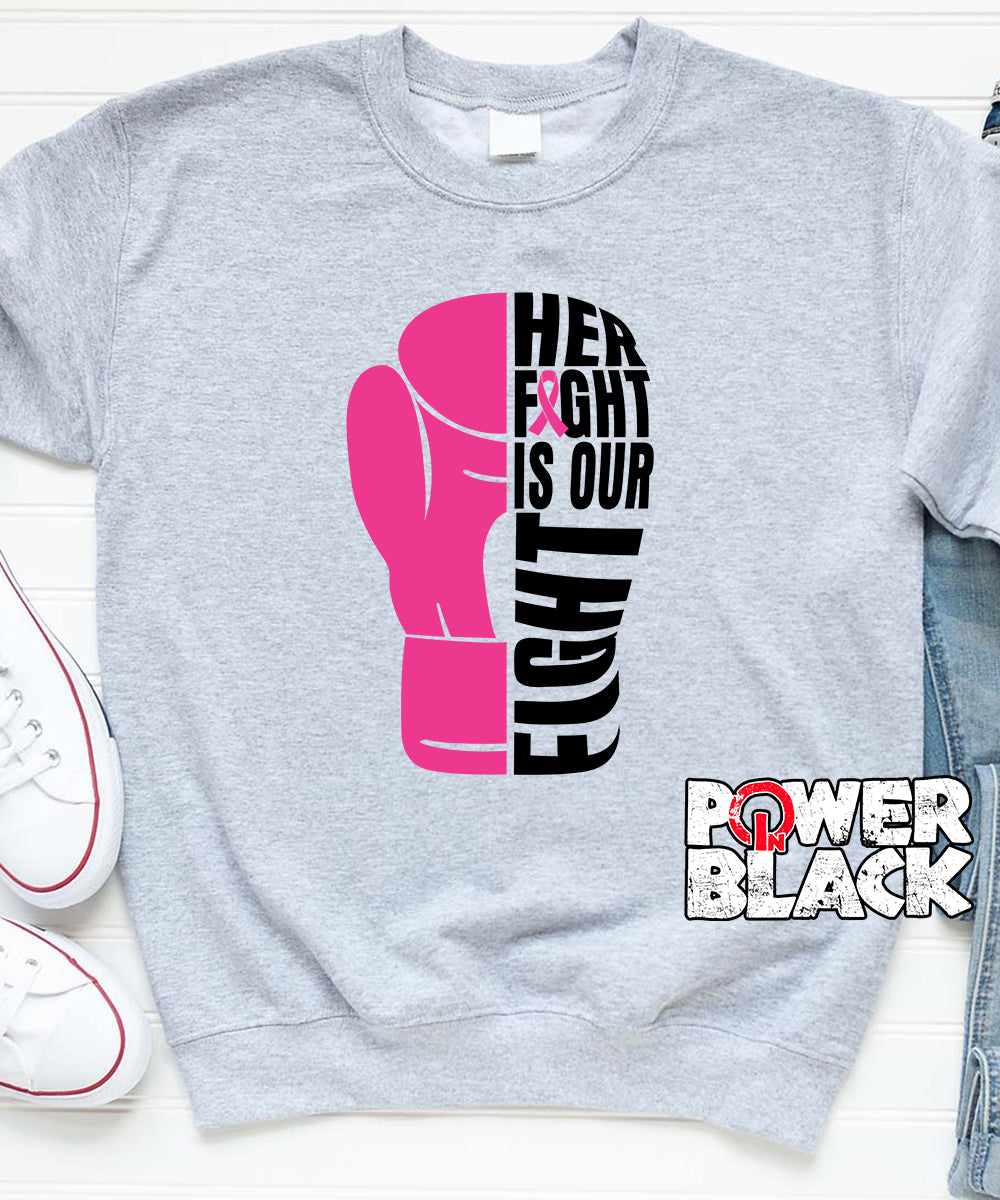 Her Fight Is Our Fight Sweatshirt