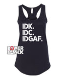 IDK IDC IDGAF Tank