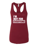 I'm Not For Everyone Tank