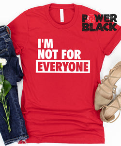 I'm Not For Everyone
