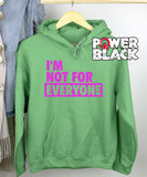I'm Not For Everyone Hoodie