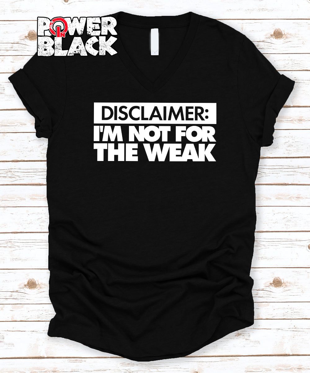I'm Not For The Weak  - FINAL SALE - NO EXCHANGES