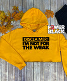 Crop Hoodie - I'm Not For The Weak