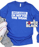 I'm Not For The Weak Long Sleeve