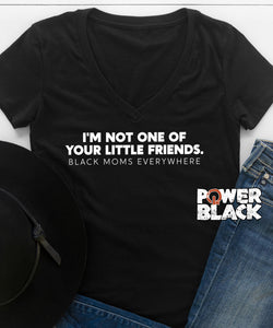 I'm Not One Of Your Little Friends