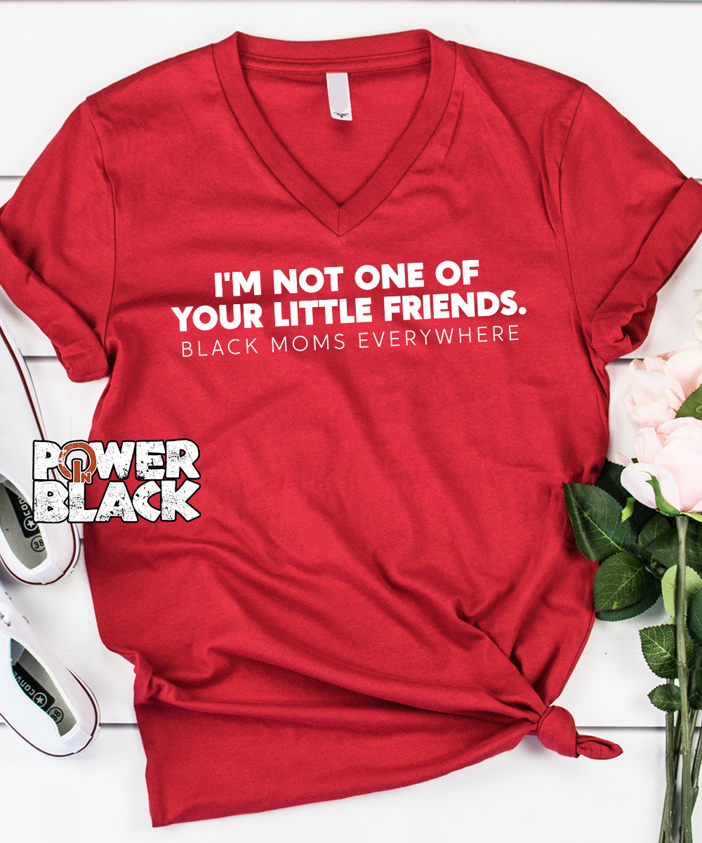 I'm Not One Of Your Little Friends