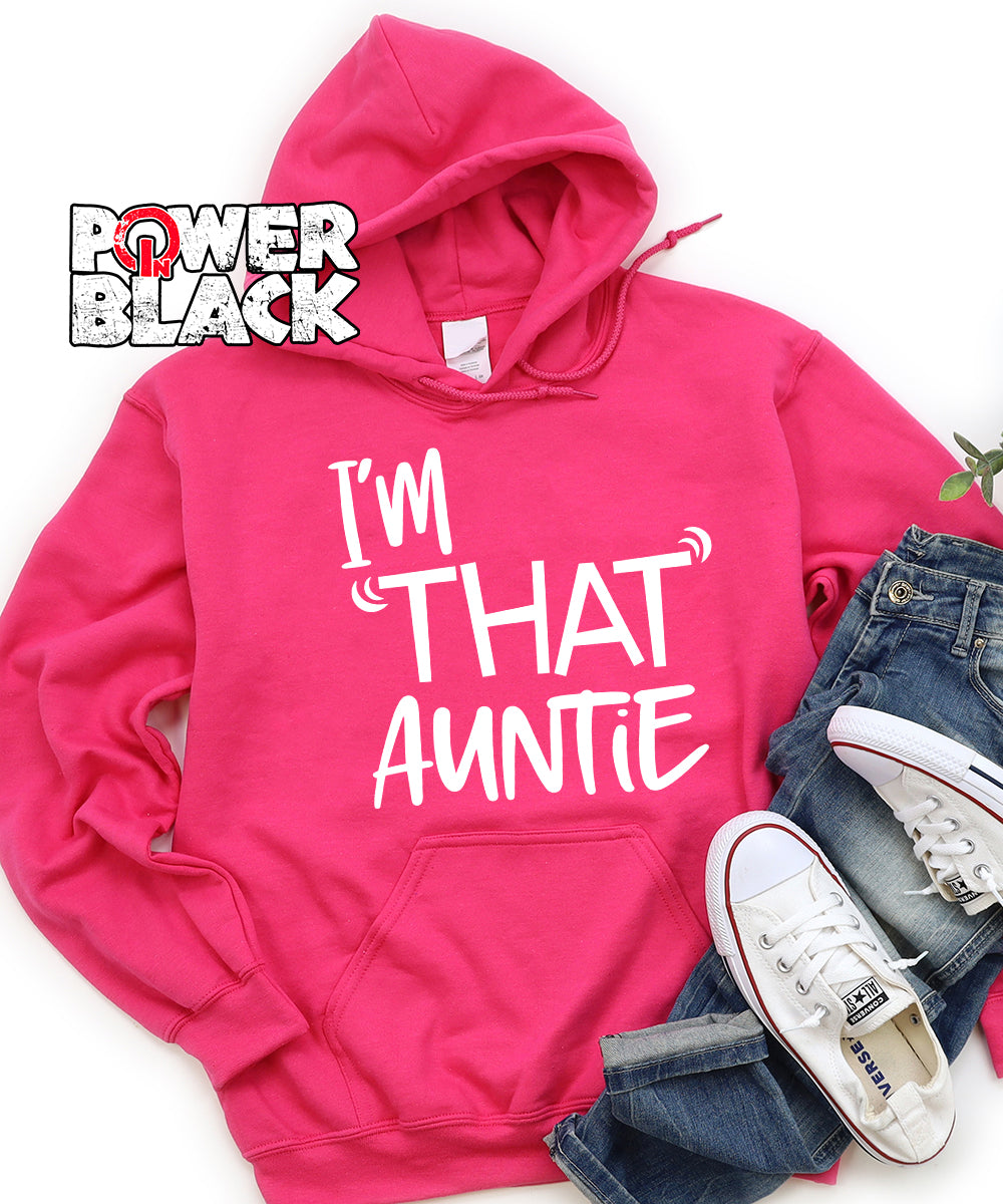 I'm That Auntie Hoodie