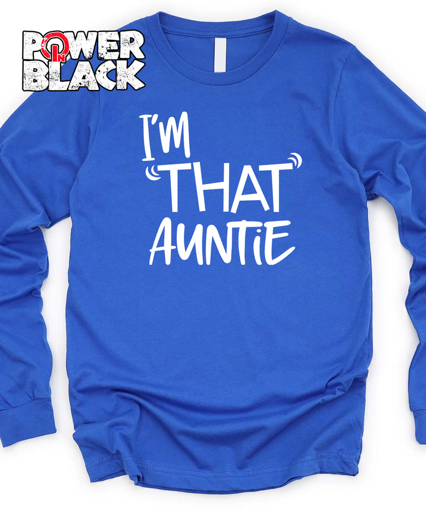 I'm That Auntie Long Sleeve