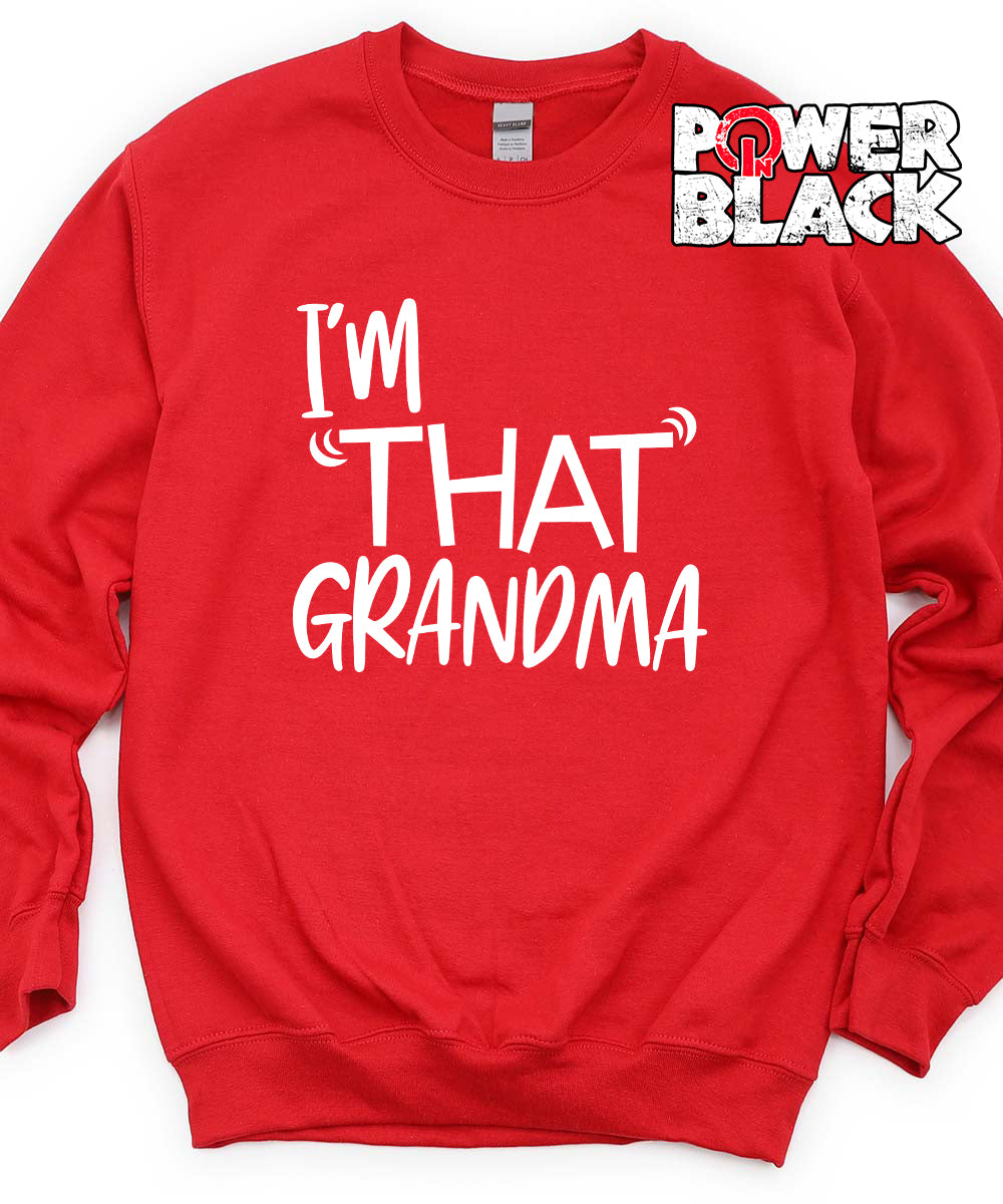 I'm That Grandma Sweatshirt