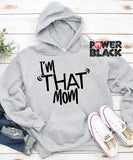 I'm That Mom Hoodie