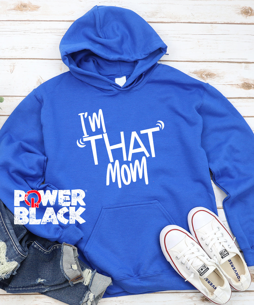 I'm That Mom Hoodie