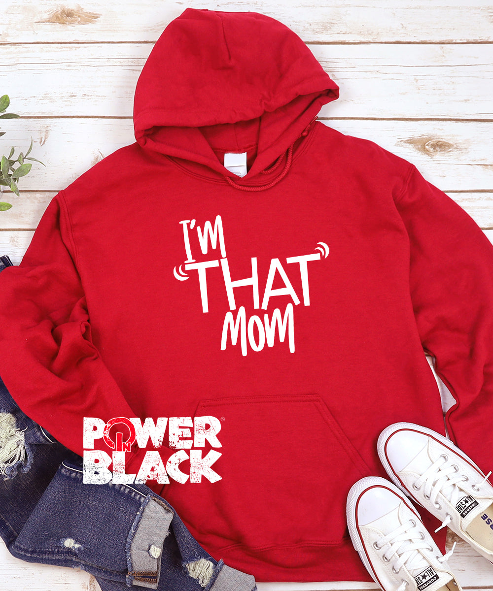 I'm That Mom Hoodie