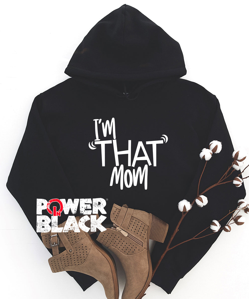 I'm That Mom Hoodie