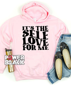 It's The Self Love For Me Hoodie