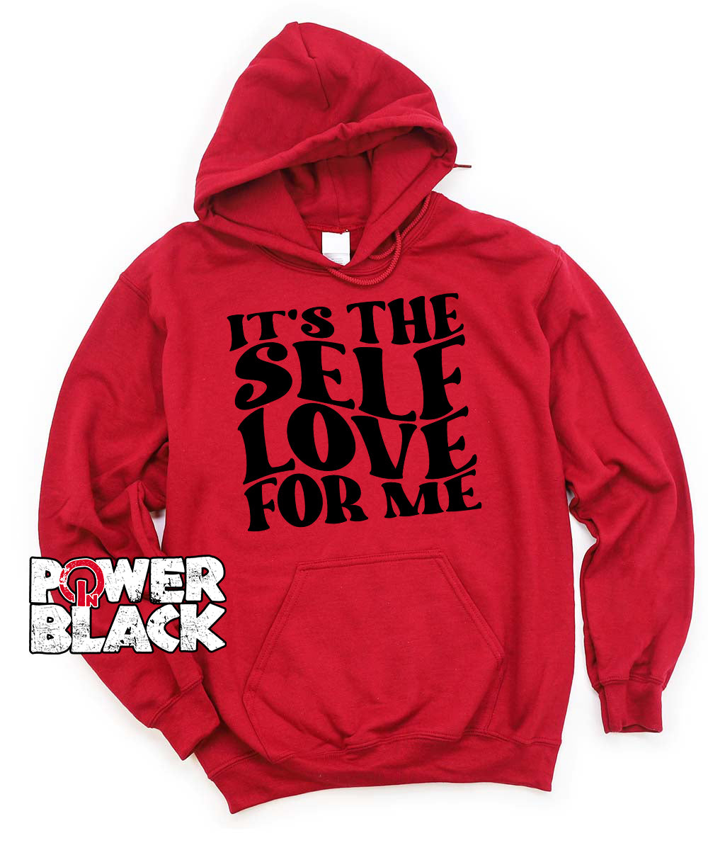 It's The Self Love For Me Hoodie