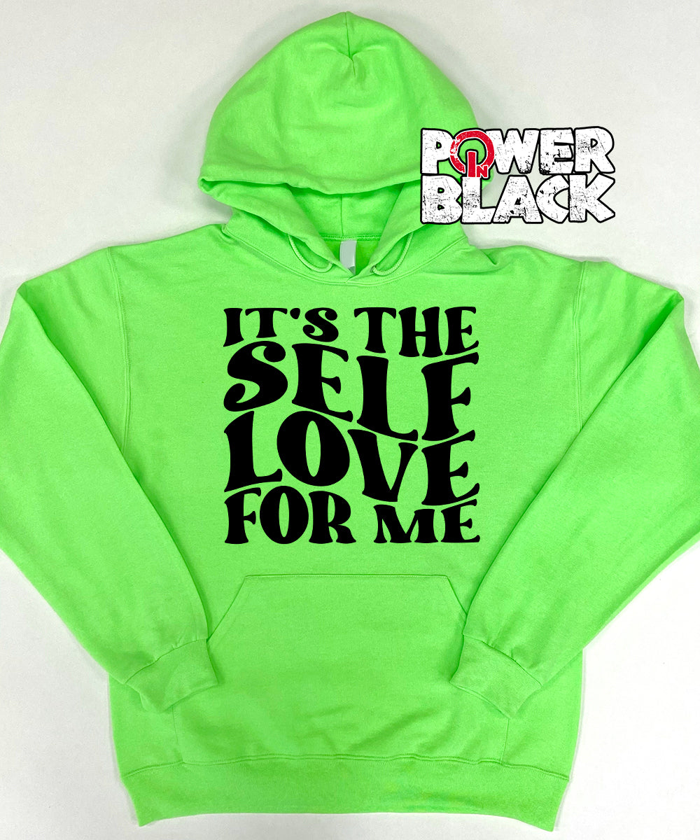 It's The Self Love For Me Hoodie