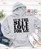 It's The Self Love For Me Hoodie