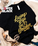 Living My Life Like It's Golden