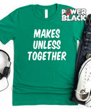 Makes Unless Together