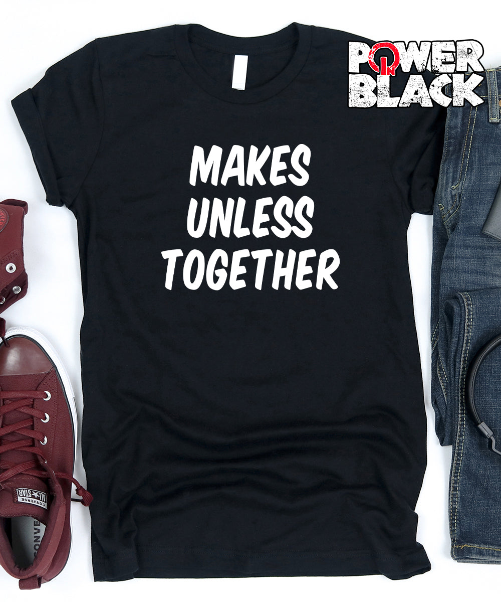 Makes Unless Together