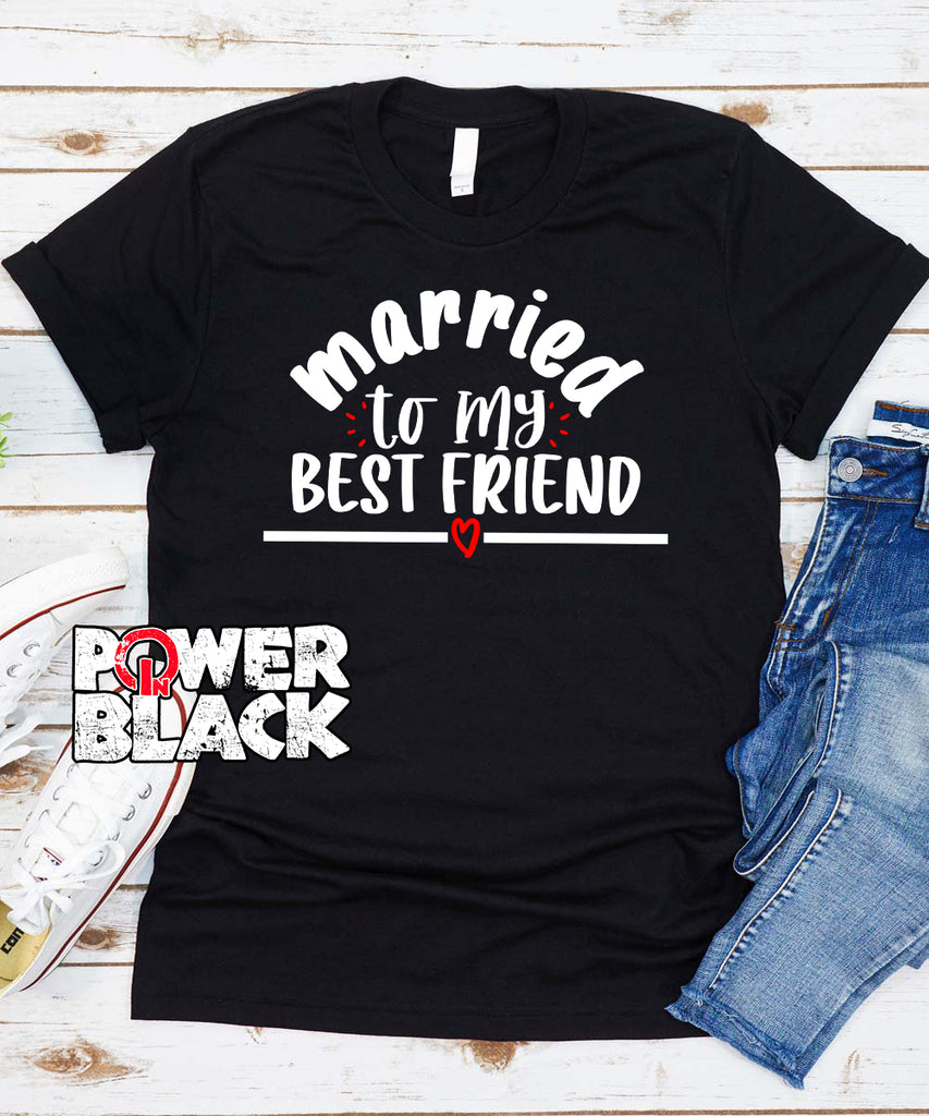 Married to my Best Friend - Shirt 2