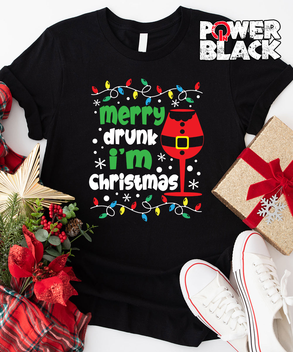 Merry Drunk I'm Christmas