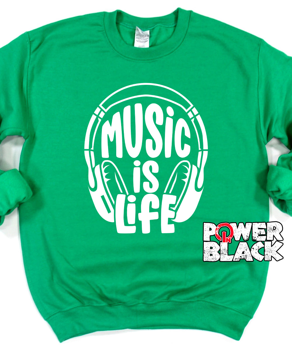Music Is Life Sweatshirt