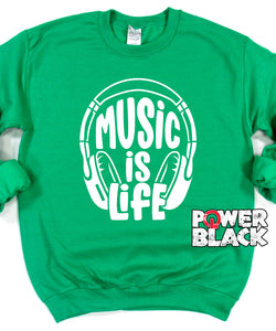 Music Is Life Sweatshirt