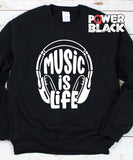 Music Is Life Sweatshirt