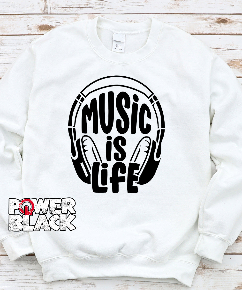 Music Is Life Sweatshirt